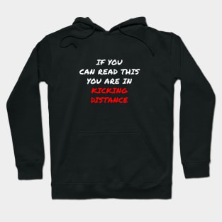 Kicking Distance Warning Hoodie